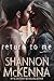 Return to Me by Shannon McKenna