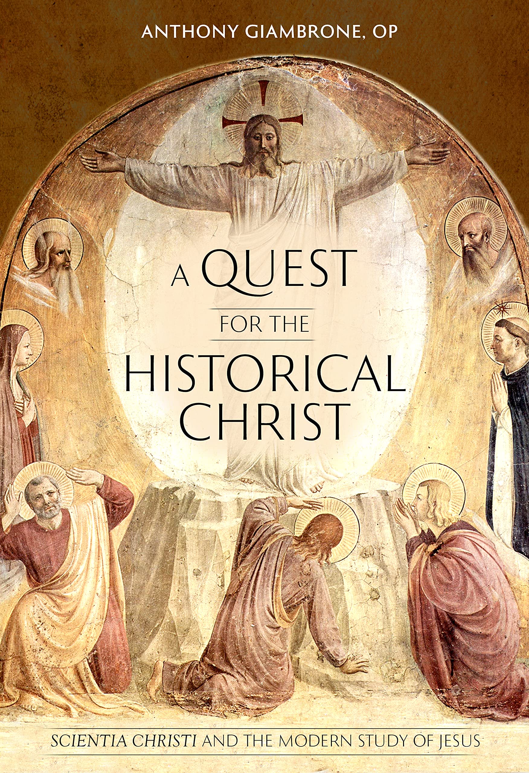 A Quest for the Historical Christ: Scientia Christi and the Modern Study of Jesus (Paperback)