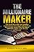 The Millionaire Maker: This...