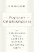 Progressive Conservatism by F.H. Buckley