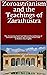 Zoroastrianism and the Teac...