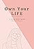 Own Your Life: A young adult's guide