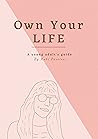 Own Your Life: A ...