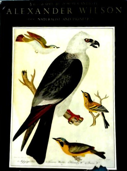 Alexander Wilson:  Naturalist and Pioneer