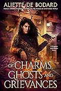 Of Charms, Ghosts and Grievances