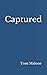 Captured