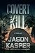 Covert Kill: A David Rivers Thriller (Shadow Strike)