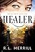 Healer - Gifted Book One by R.L. Merrill