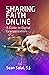 Sharing Faith Online: A Gui...