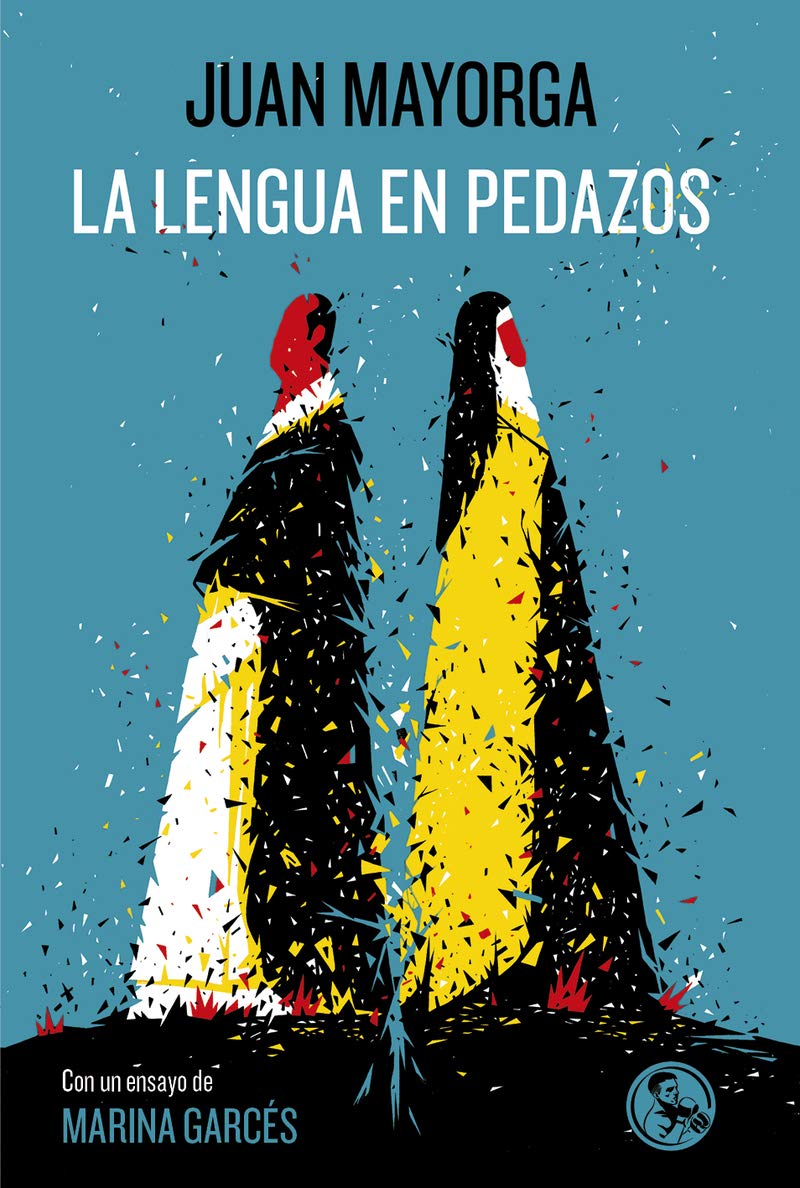 Portada de La lengua en pedazos, de Juan Mayorga