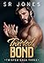 Twisted Bond (Twisted Trilo...