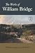 The Works of William Bridge by William Bridge