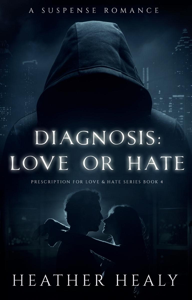 Diagnosis: Love or Hate (Prescription for Love & Hate Series, #4)