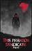 The Phantom Syndicate: Part I