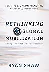 Rethinking Global Mobilization: Calling the Church to Her Core Identity