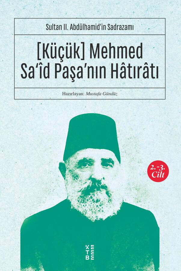 Küçük Mehmed Said Paşa'nın Hatıratı 2.-3. Cilt