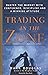 Trading in the Zone: Master...