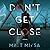 Don't Get Close