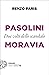 Pasolini e Moravia: Due volti dello scandalo