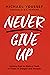 Never Give Up: Holding Fast...