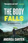 The Body Falls by Andrea  Carter