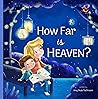 How Far is Heaven...