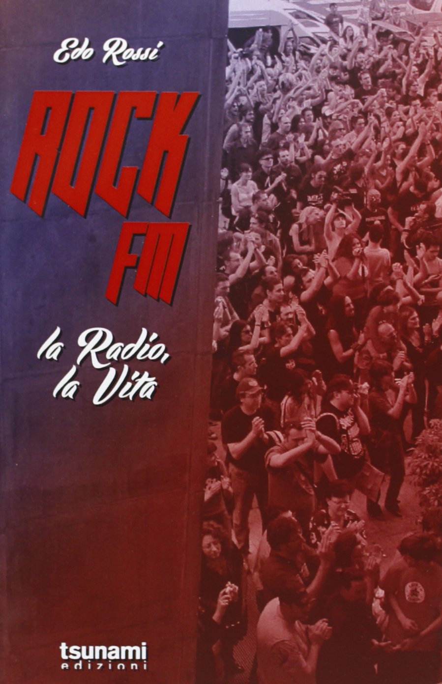 Rock FM: la radio, la vita