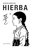 Hierba by Keum Suk Gendry-Kim