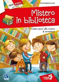Mistero in biblioteca. Cinque amici alla ricerca di avventure (Unknown Binding)