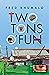 Two Tons o’ Fun