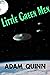 Little Green Men by Adam Quinn