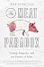 The Meat Paradox: Eating, Empathy, and the Future of Meat