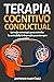 Terapia cognitivo-conductua...
