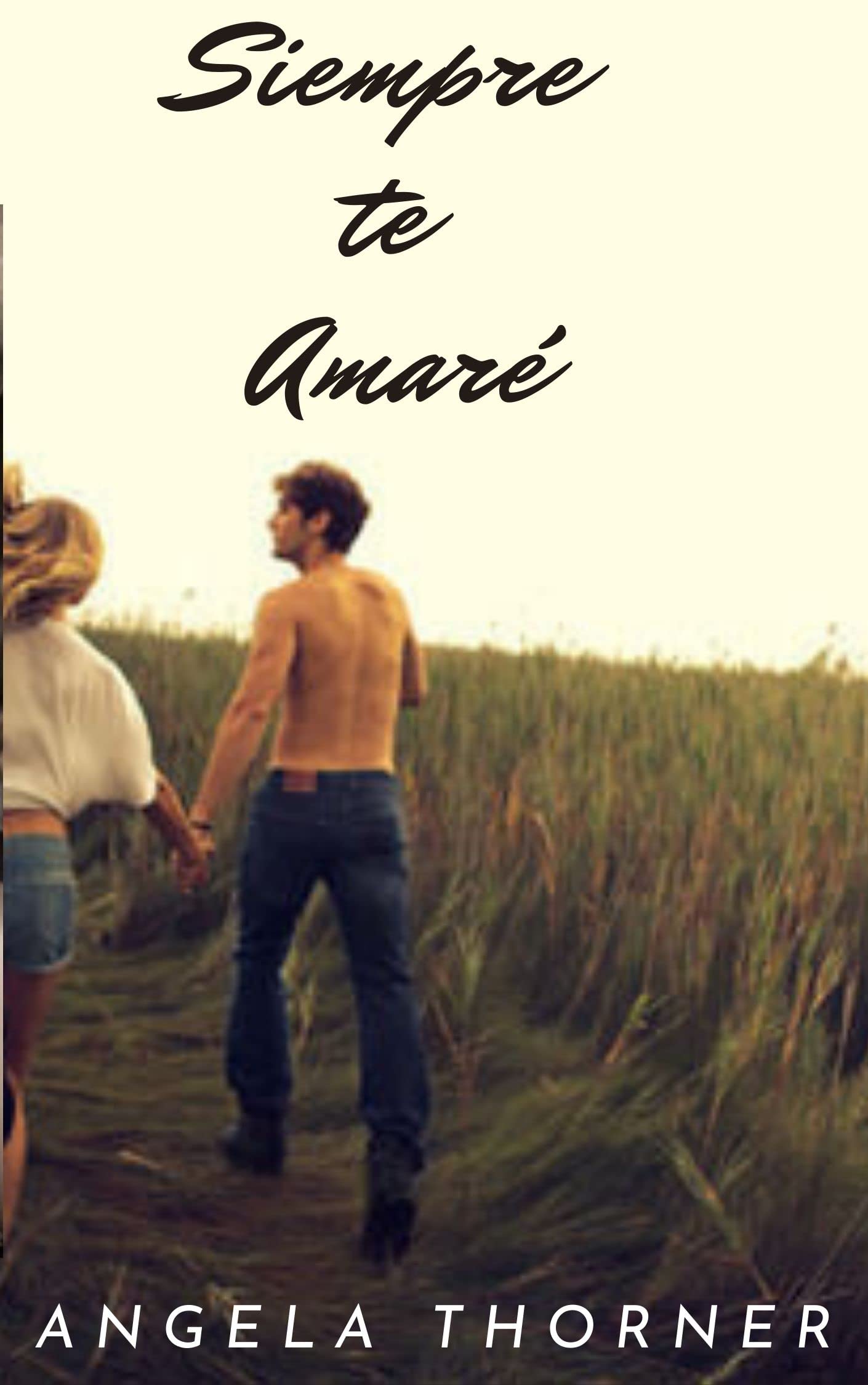 Siempre te amaré (Spanish Edition)