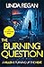 The Burning Question: A com...