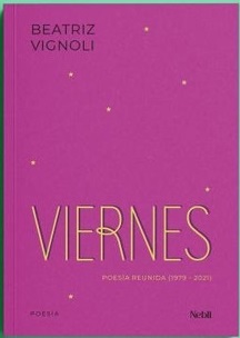 Viernes - Poesía Reunida (1979-2021)