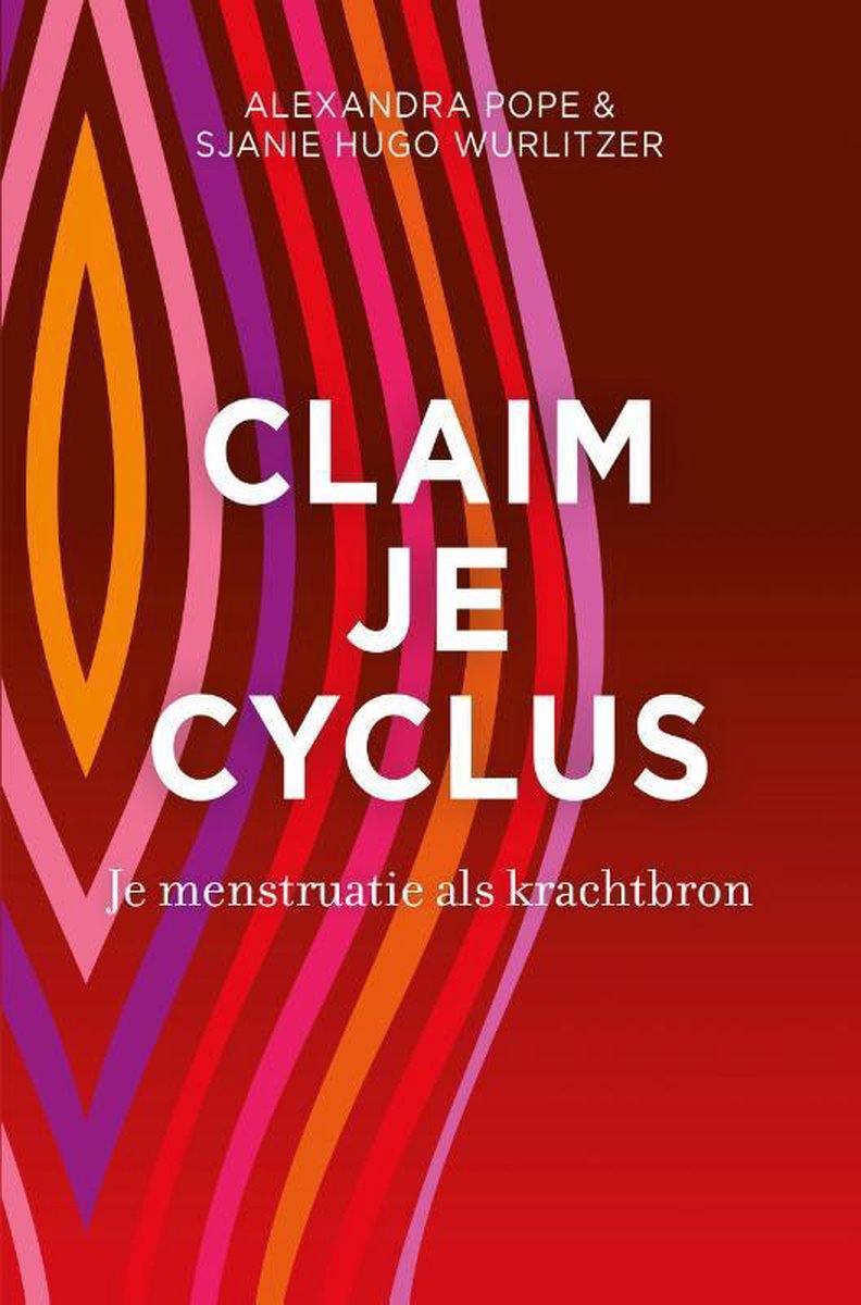 Claim Je Cyclus: Menstruatiecyclus als krachtbron