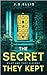 The Secret They Kept