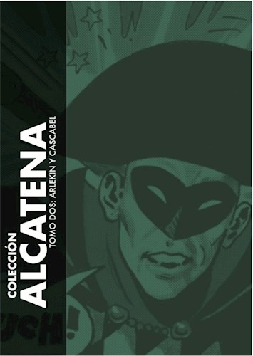 Colección Alcatena, tomo dos: Arlekin y Cascabel (Colección Alcatena, #2)