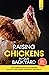 Raising Chickens in Your Ba...