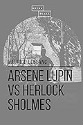 Arsene Lupin vs Herlock Sholmes