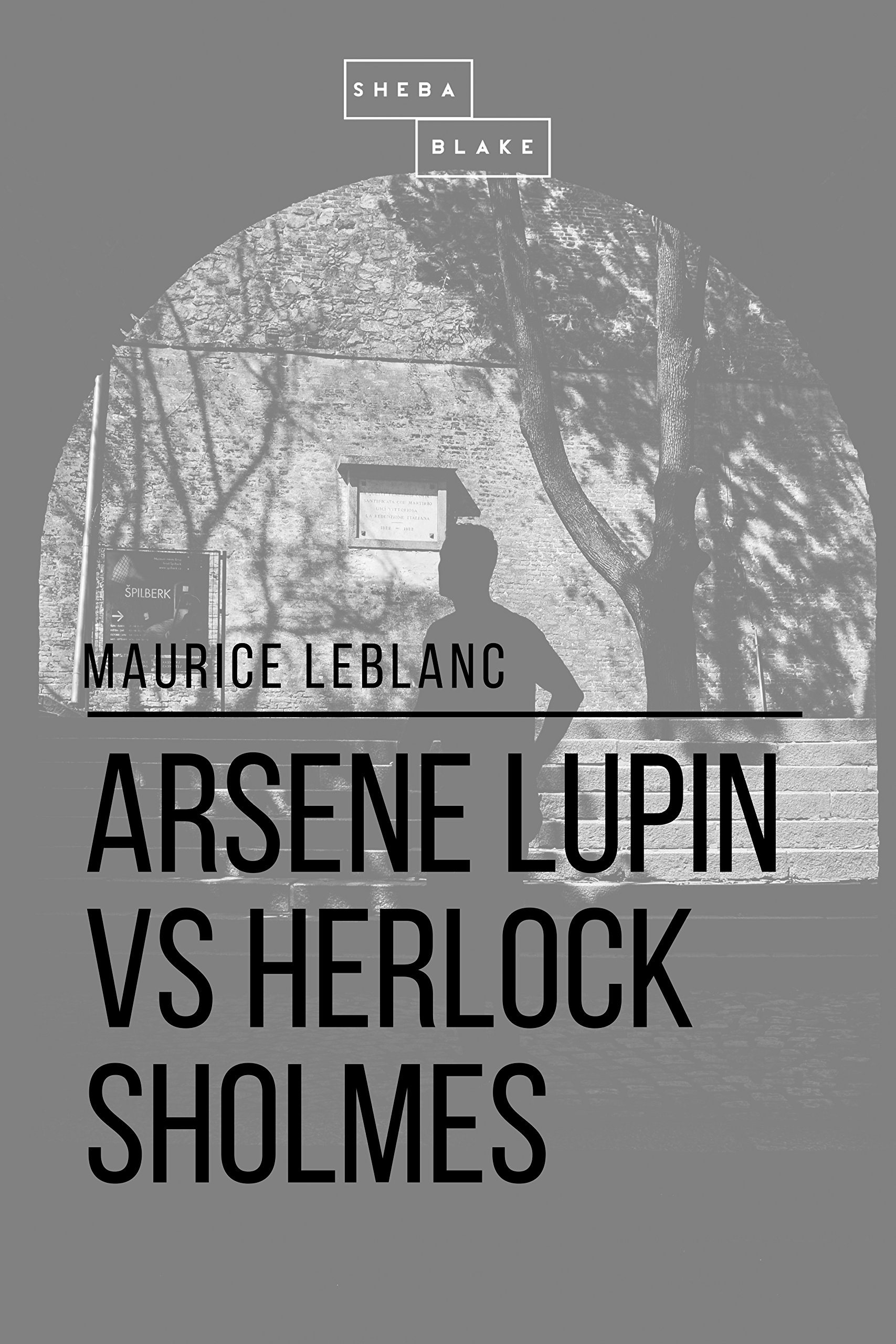 Arsene Lupin vs Herlock Sholmes (Kindle Edition)