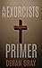 An Exorcists Primer