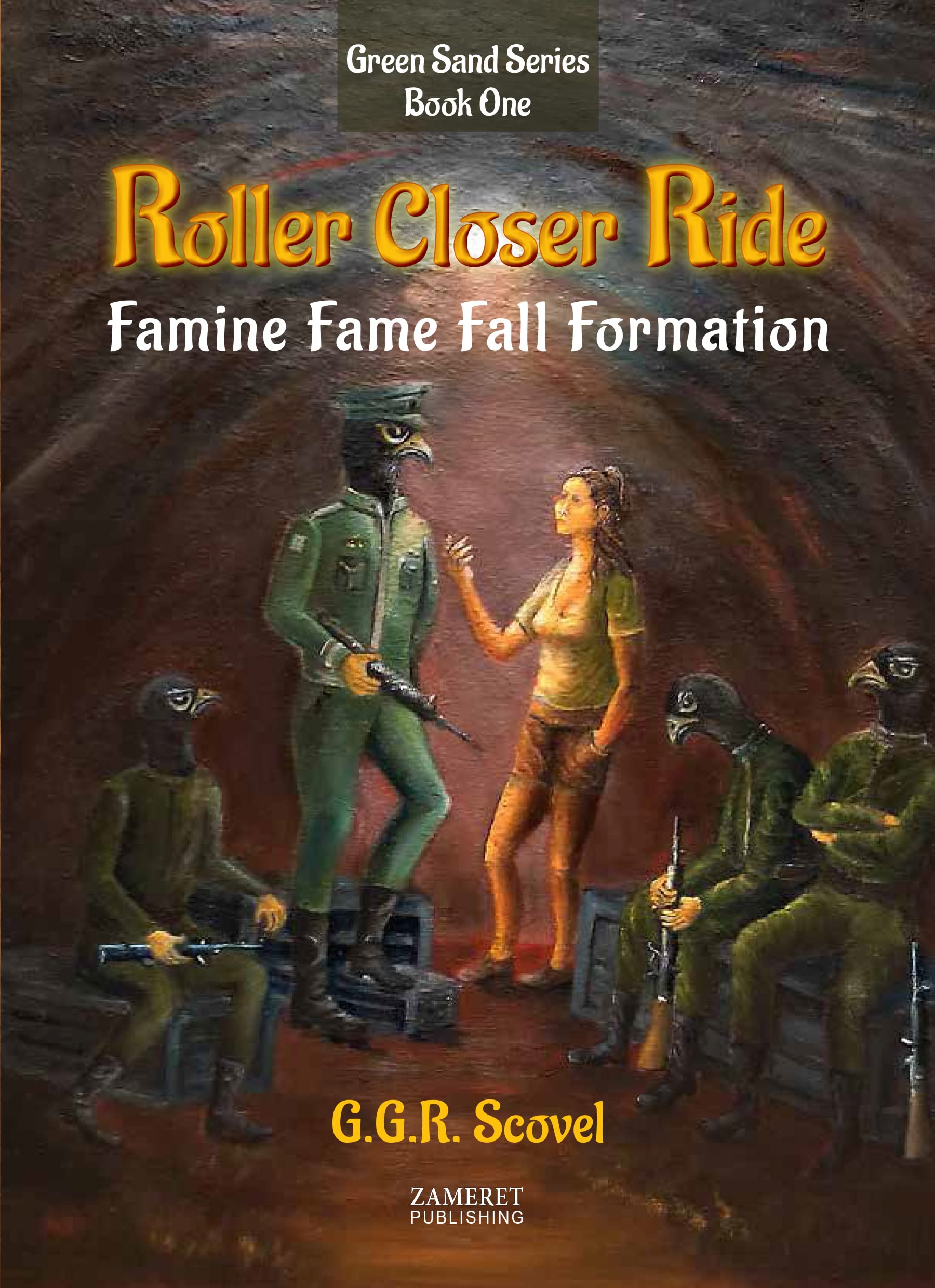 Roller Closer Ride: Famine Fame Fall Formation (Green Sands Trilogy #1)