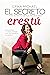 El Secreto para el Éxito de tus Relaciones Eres Tú by Erika Michael