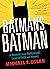 Batman's Batman: A Memoir f...
