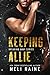 Keeping Allie (Breaking Away, #3)