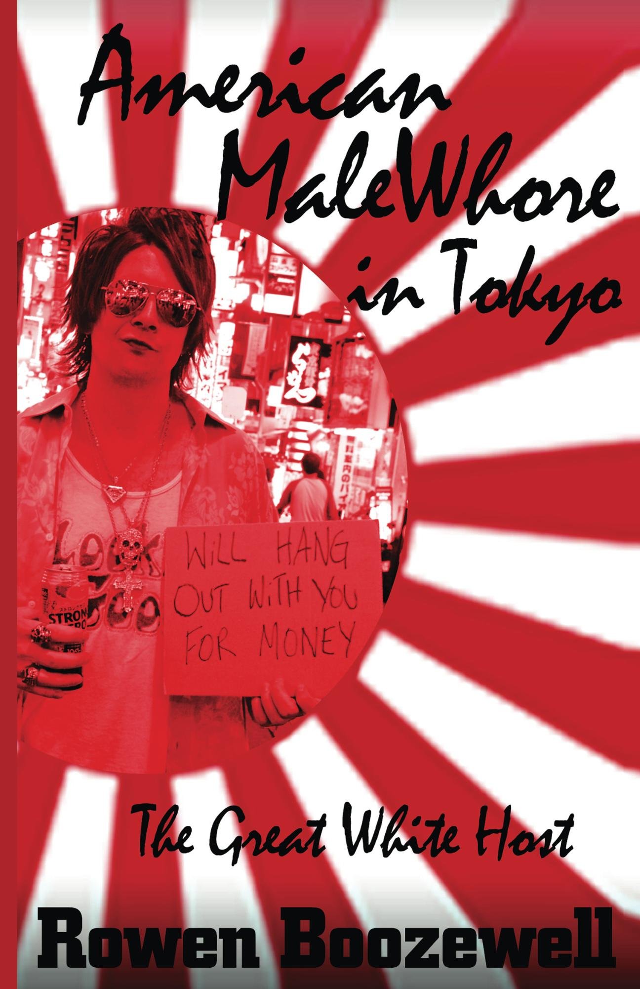 American MaleWhore in Tokyo: The Great White Host (Kindle Edition)