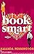 Book Smart (Work For It, #3)