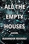 All the Empty Houses